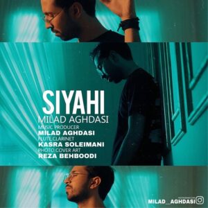 دانلود آهنگ میلاد اقدسی سیاهی