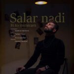 دانلود آهنگ سالار نادی بی تو میمیرم