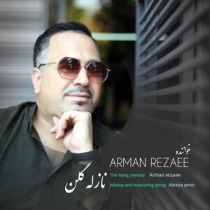   دانلود آهنگ جدید آرمان رضایی نازله گلن