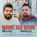   دانلود آهنگ جدید مجید احمدی و احمد اندواری میرمه اگه بوری