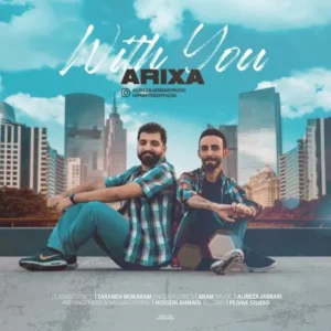 دانلود آهنگ جدید گروه ARIXA کنار تو
