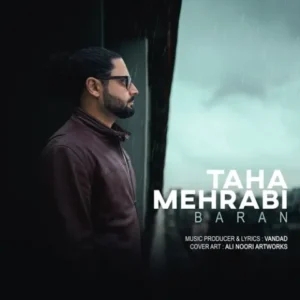 دانلود آهنگ جدید طاها مهرابی باران